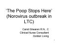 The Poop Stops Here Norovirus outbreak in LTC PowerPoint PPT Presentation