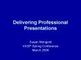 Delivering Professional Presentations PowerPoint PPT Presentation