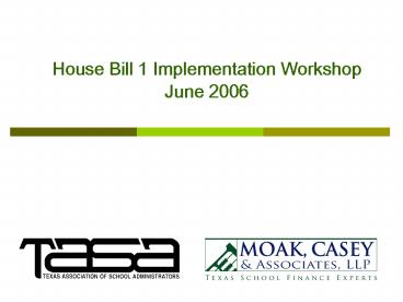 House Bill 1 Implementation Workshop June 2006