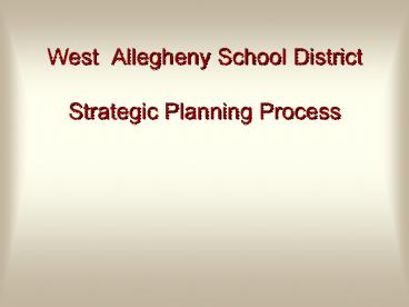 West Allegheny School District Strategic Planning Process