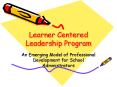 Learner Centered Leadership Program PowerPoint PPT Presentation