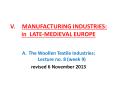 V.MANUFACTURING INDUSTRIES: in LATE-MEDIEVAL EUROPE PowerPoint PPT Presentation