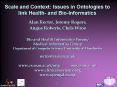 Scale and Context: Issues in Ontologies to link Health- and Bio-Informatics PowerPoint PPT Presentation