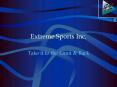 Extreme Sports Inc. PowerPoint PPT Presentation