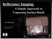 Reflectance Imaging: A Simple Approach to Capturing Surface Detail