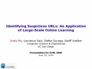 Identifying Suspicious URLs: An Application of Large-Scale Online Learning