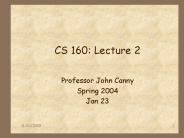 CS 160: Lecture 2