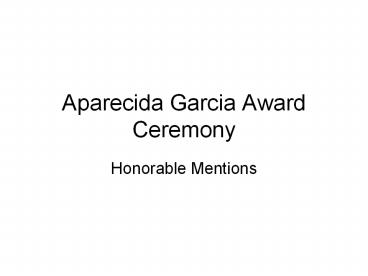 Aparecida Garcia Award Ceremony