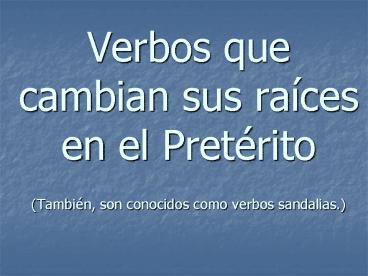 Verbos que cambian sus ra