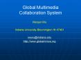 Global Multimedia Collaboration System PowerPoint PPT Presentation