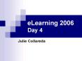 eLearning 2006 Day 4 PowerPoint PPT Presentation