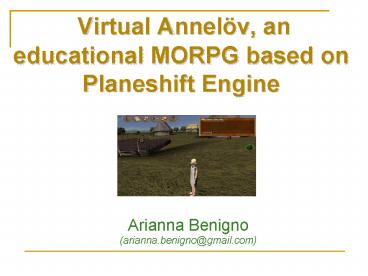 Virtual Annelv, an educational MORPG based on Planeshift Engine