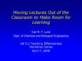 Moving Lectures Out of the Classroom to Make Room for Learning PowerPoint PPT Presentation