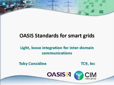 OASIS Standards for smart grids