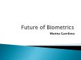 Future of Biometrics PowerPoint PPT Presentation