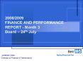 20082009 FINANCE AND PERFORMANCE REPORT Month 3 Board 24th July PowerPoint PPT Presentation