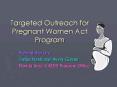 Targeted Outreach for Pregnant Women Act Program PowerPoint PPT Presentation