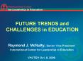FUTURE TRENDS and CHALLENGES in EDUCATION PowerPoint PPT Presentation