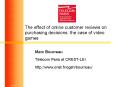 The effect of online customer reviews on purchasing decisions: the case of video games PowerPoint PPT Presentation