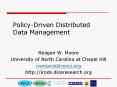 PolicyDriven Distributed Data Management PowerPoint PPT Presentation