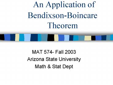 An Application of Bendixson-Boincare Theorem