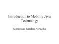 Introduction to Mobility Java Technology PowerPoint PPT Presentation