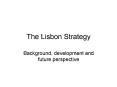 The Lisbon Strategy PowerPoint PPT Presentation