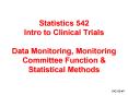Statistics 542 Intro to Clinical Trials Data Monitoring, Monitoring Committee Function PowerPoint PPT Presentation