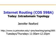 Internet Routing (COS 598A) Today: Intradomain Topology
