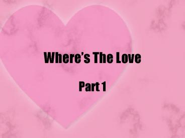 Wheres The Love