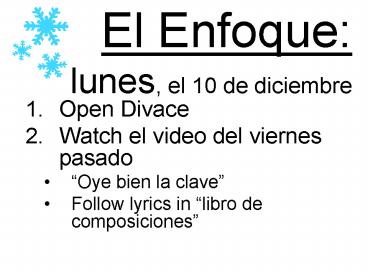 El Enfoque: lunes, el 10 de diciembre