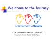 Welcome to the Journey PowerPoint PPT Presentation