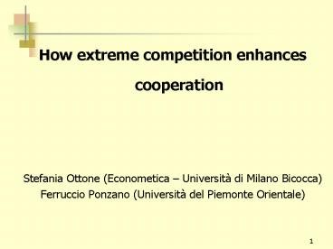 How extreme competition enhances cooperation