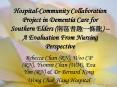 HospitalCommunity Collaboration Project in Dementia Care for Southern Elders A Evaluation From Nursi PowerPoint PPT Presentation