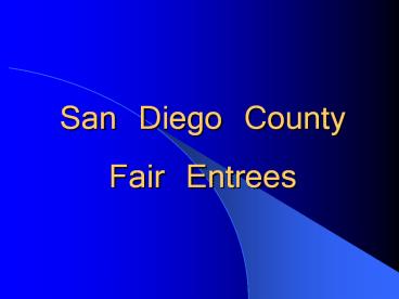 San Diego County Fair Entrees