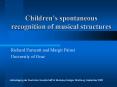 Childrens spontaneous recognition of musical structures PowerPoint PPT Presentation
