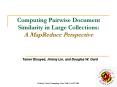 Computing Pairwise Document Similarity in Large Collections: A MapReduce Perspective PowerPoint PPT Presentation