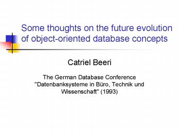 Some thoughts on the future evolution of objectoriented database concepts