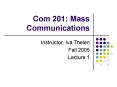 Com 201: Mass Communications PowerPoint PPT Presentation