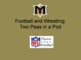 Football and Wrestling: Two Peas in a Pod PowerPoint PPT Presentation