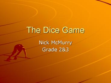The Dice Game