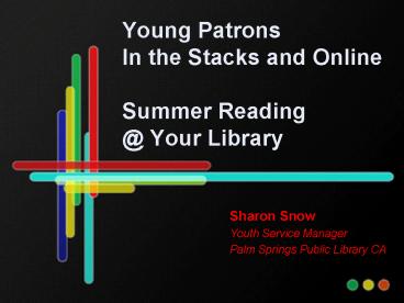 Young Patrons In the Stacks and Online Summer Reading Your Library