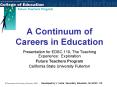 A Continuum of Careers in Education PowerPoint PPT Presentation