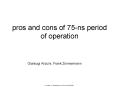 pros and cons of 75-ns period of operation PowerPoint PPT Presentation