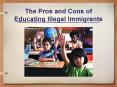 The Pros and Cons of Educating Illegal Immigrants PowerPoint PPT Presentation