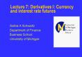 Lecture 7: Derivatives I: Currency and interest rate futures PowerPoint PPT Presentation