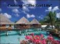 CruisingThe Real Life PowerPoint PPT Presentation