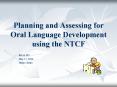 Planning and Assessing for Oral Language Development using the NTCF PowerPoint PPT Presentation