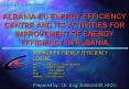 ALBANIAEU ENERGY EFFICIENCY CENTRE AND ITS ACTIVITIES FOR IMPROVEMENT OF ENERGY EFFICIENCY IN ALBANI PowerPoint PPT Presentation