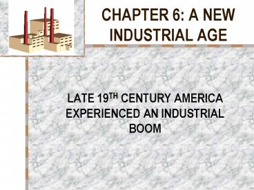 CHAPTER 6: A NEW INDUSTRIAL AGE